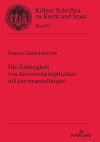 Die Zulässigkeit von Anwesenheitspflichten in Lehrveranstaltungen