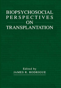 Biopsychosocial Perspectives on Transplantation