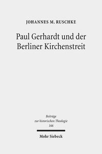 Paul Gerhardt und der Berliner Kirchenstreit