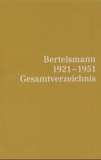 Bertelsmann 1921 - 1951 Gesamtverzeichnis