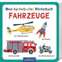 Mein kunterbuntes Wörterbuch – Fahrzeuge