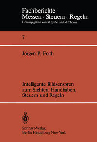 Intelligente Bildsensoren zum Sichten, Handhaben, Steuern und Regeln