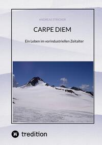 CARPE DIEM Pflücke den Tag