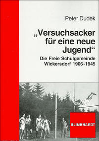 "Versuchsacker für eine neue Jugend"