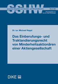 Das Einberufungs- und Traktandierungsrecht von Minderheitsaktionären einer Aktiengesellschaft