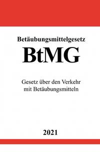 Betäubungsmittelgesetz (BtMG)