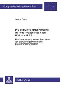 Die Bilanzierung des Goodwill im Konzernabschluss nach HGB und IFRS