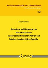 Bedeutung und Förderung von Kompetenzen zum naturwissenschaftlichen Denken und Arbeiten in universitären Praktika