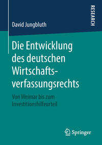 Die Entwicklung des deutschen Wirtschaftsverfassungsrechts