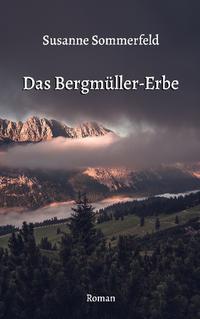 Das Bergmüller-Erbe