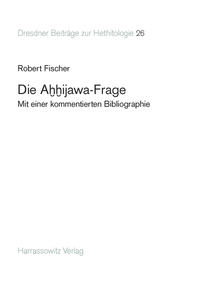 Die Ahhijawa-Frage