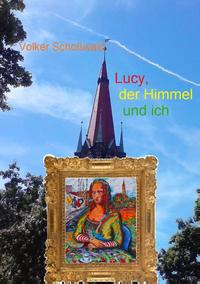 Lucy, der Himmel und ich