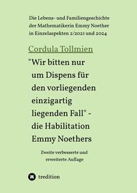 "Wir bitten nur um Dispens für den vorliegenden einzigartig liegenden Fall" – die Habilitation Emmy Noethers