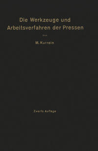 Die Werkzeuge und Arbeitsverfahren der Pressen