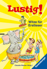 Lustig! Die besten Witze für Erstleser, Leseanfänger und Grundschüler (Kinderbuch ab 7 Jahre)