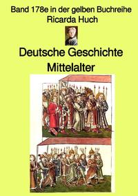 gelbe Buchreihe / Deutsche Geschichte – Mittelalter – I. Römisches Reich Deutscher Nation – Band 178e in der gelben Buchreihe – Farbe – bei Jürgen Ruszkowski