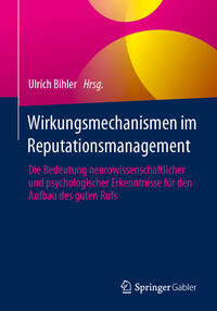 Wirkungsmechanismen im Reputationsmanagement