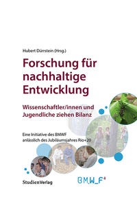 Forschung für nachhaltige Entwicklung. Wissenschaftler/innen und Jugendliche ziehen Bilanz