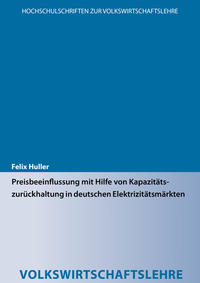 Preisbeeinflussung mit Hilfe von Kapazitätszurückhaltung in deutschen Elektrizitätsmärkten