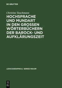 Hochsprache und Mundart in den großen Wörterbüchern der Barock- und Aufklärungszeit