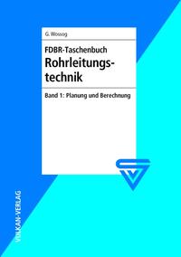 FDBR - Taschenbuch Rohrleitungstechnik / FDBR-Taschenbuch Rohrleitungstechnik