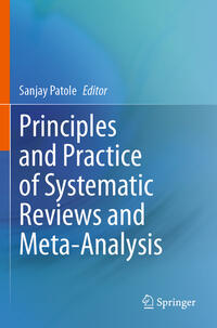 Principles and Practice of Systematic Reviews and Meta-Analysis