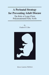 A Perinatal Strategy For Preventing Adult Disease: The Role Of Long-Chain Polyunsaturated Fatty Acids