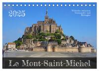 Le Mont-Saint-Michel - Welterbe zwischen Normandie und Bretagne (Tischkalender 2025 DIN A5 quer), CALVENDO Monatskalender