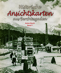 Historische Ansichtskarten aus dem Berchtesgadener Land