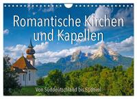 Romantische Kirchen und Kapellen (Wandkalender 2025 DIN A4 quer), CALVENDO Monatskalender