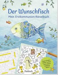 Der Wunschfisch. Mein Erstkommunion-Rätselbuch