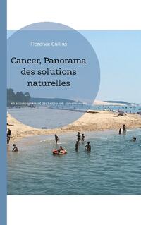 Cancer, Panorama des solutions naturelles