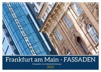 Frankfurt am Main - Fassaden (Wandkalender 2025 DIN A3 quer), CALVENDO Monatskalender