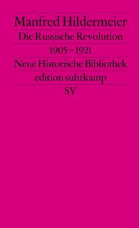 Die Russische Revolution. 1905–1921