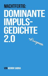 Dominante Impulsgedichte 2.0