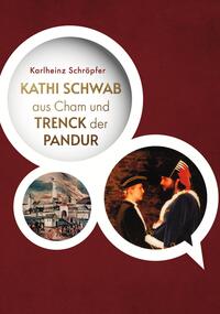 Kathi Schwab aus Cham & Trenck der Pandur