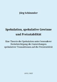 Spekulation, spekulative Gewinne und Preisstabilität