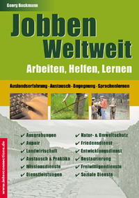 Jobben Weltweit - Arbeiten, Helfen, Lernen