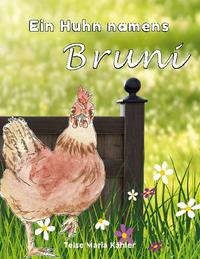 Ein Huhn namens Bruni