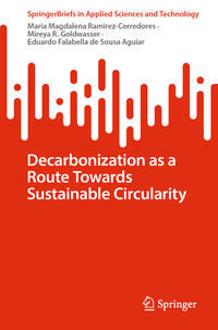 Decarbonization as a Route Towards Sustainable Circularity