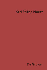 Karl Philipp Moritz: Sämtliche Werke. Schriften zur Mythologie und Altertumskunde / Karl Philipp Moritz: Sämtliche Werke. Band 4: Schriften zur Mythologie und Altertumskunde. Teil 2