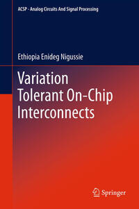 Variation Tolerant On-Chip Interconnects