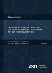 Chemomechanische Modellierung der Wärmebehandlung von Stählen mit der Phasenfeldmethode