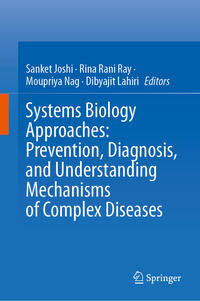 Systems Biology Approaches: Prevention, Diagnosis, and Understanding Mechanisms of Complex Diseases