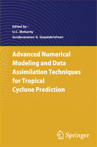 Advanced Numerical Modeling and Data Assimilation Techniques for Tropical Cyclone Predictions