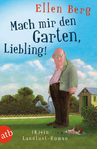 Mach mir den Garten, Liebling!