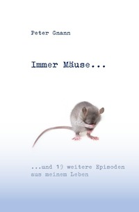 Immer Mäuse...