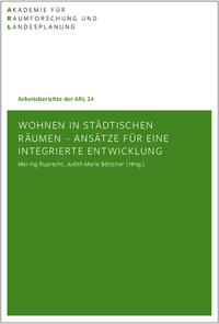 Wohnen in städtischen Räumen - Ansätze für eine integrierte Entwicklung