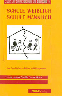 Schule weiblich - Schule männlich