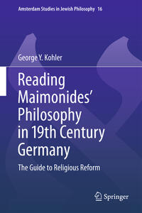 Reading Maimonides' Philosophy in 19th Century Germany